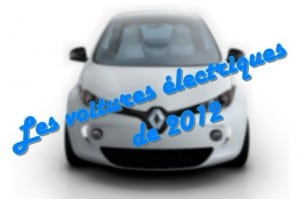 dates de sortie des voitures electriques 2012